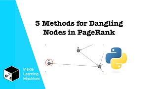 3 Methods for Handling Dangling Nodes in PageRank [upl. by Bernita555]