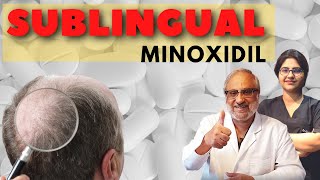 Oral Minoxidil  Sublingual Minoxidil  Complete Guide [upl. by Anhsirk63]