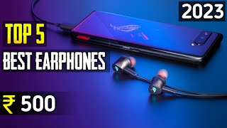 Top 5 best earphones under 500 rs  best wired earphones under 1000 india 2023 [upl. by Nilyac498]