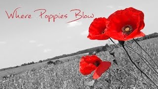 Where Poppies Blow [upl. by Ecnerwal]