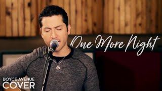 One More Night  Maroon 5 Boyce Avenue acoustic cover on Spotify amp Apple [upl. by Harlen821]