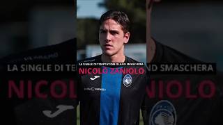 La single di TEMPTATION ISLAND smaschera NICOLÒ ZANIOLO zaniolo temptationisland atalanta calcio [upl. by Sternlight891]