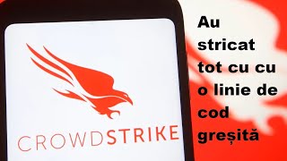 CrowdStrike antivirusul care a încurcat economia mondială [upl. by Archibaldo]