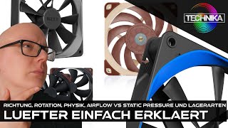 Lüfter einfach erklärt  Richtung Rotation Physik Airflow vs Static Pressure und Lagerarten [upl. by Erbua203]