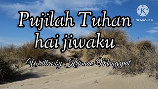 Pujilah Tuhan hai jiwaku  Original song  Krisman Mangapul  Official music video [upl. by Sugden]