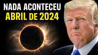 TODOS FALARAM DO ECLIPSE SOLAR DE ABRIL DE 2024 Mas Por Que Nada Aconteceu [upl. by Tanhya]