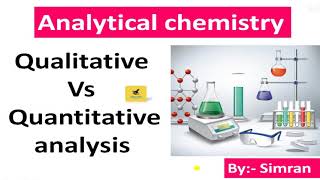 Qualitative Vs Quantitative AnalysisAnalytical Chemistrychem pointbysimran [upl. by Etnuaed]