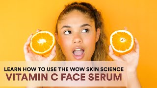 How To Use WOW Skin Science Vitamin C Face Serum  For Skin Brightening [upl. by Etteniotna]