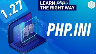 How To Work With PHPs Configuration File  PHPINI  Full PHP 8 Tutorial [upl. by Nyrem]