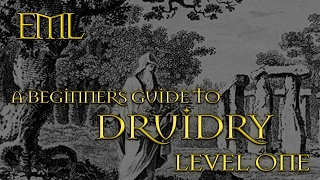 A BEGINNERS GUIDE TO DRUIDRY LEVEL ONE [upl. by Tiemroth]