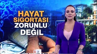 Hayat sigortası zorunlu değil [upl. by Noruq316]