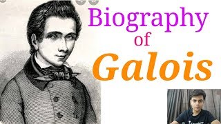 Galois evariste biography in Hindi and course introduction for Ring theory [upl. by Wershba]