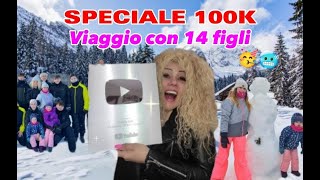 Speciale 100K🤩 VIAGGIO CON 14 FIGLI🥶  FAMIGLIA CALÒ viaggio 14figli montagna sorpresa 100k [upl. by Lilian]