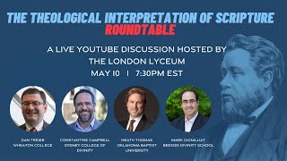 The Theological Interpretation of Scripture Roundtable [upl. by Loy]