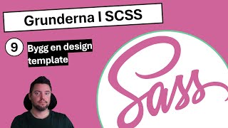 SCSS 9  Bygg En Design Template Med SCSS [upl. by Cristine]