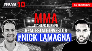 10 Nick Lamagna  MMA Fighter Turned Real Estate Investor [upl. by Aihsiyt]