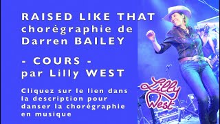 COURS RAISED LIKE THAT de Darren BAILEY enseignée par Lilly WEST [upl. by Odracer]