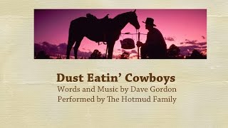 Dust Eatin Cowboys [upl. by Raddy938]