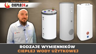 Rodzaje wymienników zbiorników zasobników buforów do ciepłej wody użytkowej  w Cieplo24pl [upl. by Helga451]