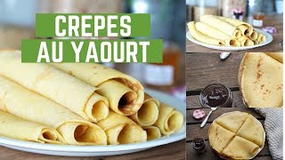 CREPES AU YAOURT MOELLEUSES et LEGERES [upl. by Terrej]