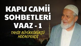 Tahir Büyükkörükçü Hoca Vaaz1  DİNİ SOHBETLER [upl. by Rosenzweig]