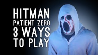 Hitman Patient Zero The Author 3 Ways to Play  GHOSTFACE PEN KILL [upl. by Harper503]