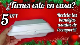 5 MANUALIDADES NAVIDEÑAS CON Bandejas de TECNOPOR telgopor porexpanCHRISTMAS WITH RECYCLING [upl. by Varney197]