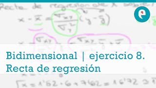 Estadística bidimensional  ejercicio 8 Recta de regresión [upl. by Nikral]