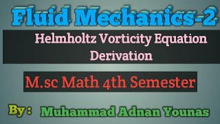 Helmholtz Vorticity Equation [upl. by Aniuqahs208]