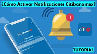 Notificaciones CITIBANAMEX ¿Cómo Activar Las Alertas Banamex Directo En Tu APP  TUTORIAL [upl. by Attenaz]