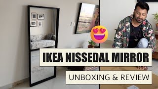 IKEA Nissedal Mirror Unboxing and Review  Stylish and Affordable Large Body Mirror [upl. by Doowyah]