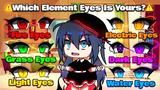 🔥 Element Eyes ✨  Meme  Mlb 🐞 AU   Original   Gacha Life  Gacha Club [upl. by Odrareg756]