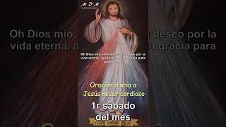 1r sábado del mes Oración diaria a Jesús misericordioso divinamisericordia oracion fe [upl. by Ohara]