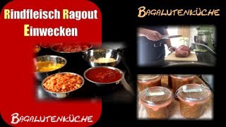 Rindfleisch Ragout Einwecken [upl. by Ignacio455]