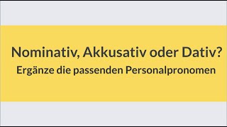 Deutsch lernen und üben Nominativ Akkusativ oder Dativ  Personalpronomen  learn German practise [upl. by Ellitnahc]