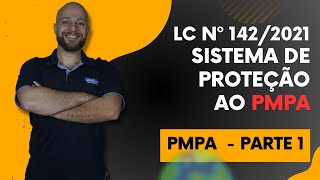 Concurso PMPA  Lei 1422021  Sistema de Proteção ao PMPA  P1 [upl. by Nyliac]