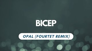 Bicep  Opal Four Tet Remix 4K [upl. by Imoin]