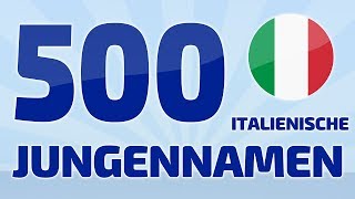 500 beliebte und schöne italienische Jungennamen ❤ [upl. by Denae]