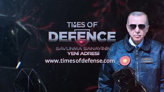 Savunma Sanayinin Dünyaya Açılan Penceresi Times of Defence [upl. by Dilahk]