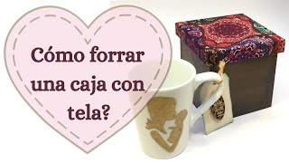 Tutorial Como forrar una caja con tela muy fácil  cartón  MDF  Fibrofácil [upl. by Sev]