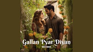 Gallan Pyar Diyan [upl. by Ojillek90]