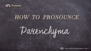 How to Pronounce Parenchyma Real Life Examples [upl. by Cyrano]