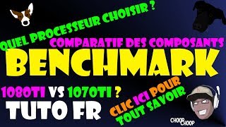 BENCHMARK 1070 TI VS 1080  I3 I5 I7 GUIDE TUTO LA PUISSANCE DES COMPOSANTS INFORMATIQUE [upl. by Attezi776]