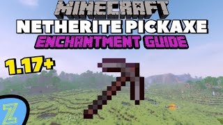 117 Netherite Pickaxe Enchantment Guide Best Enchantments [upl. by Assirem]