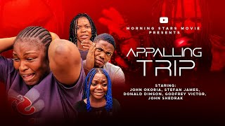 APPALLING TRIP  official trailer subscribe nollywoodlatest [upl. by Winthrop]