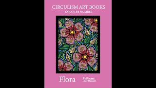 Flora  Color By Number Circulism Book  Ajay Quinnell  Flipthrough [upl. by Blum]