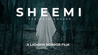 SHEEMI  A Ladakhi Horror Film [upl. by Nawaj]