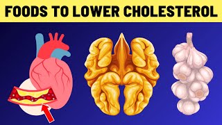 15 Foods to Lower Cholesterol and Lose Fat Fast  Reduce LDL Cholesterol  Weight loss [upl. by Yentihw]