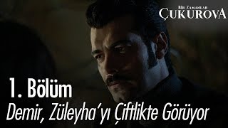 Demir Züleyhayı çiftlikte görüyor  Bir Zamanlar Çukurova 1 Bölüm [upl. by Cressy]