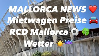 Mallorca NEWS ❤️ Lochfelsen in Paguera 😃 Mietwagen billiger 🍀 Fliegen teurer  😢 Wetter 🇪🇸☀️😎 [upl. by Harihs]